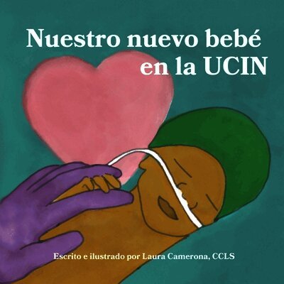 Laura Camerona - Nuestro nuevo bebé en la UCIN, Häftad. Tillgänglighet: Lägg i varukorg