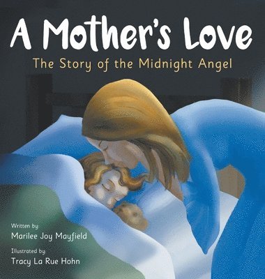 Marilee Joy Mayfield - Mother's Love, Inbunden