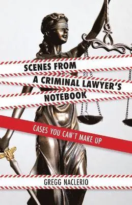 Gregg Naclerio - Scenes from a Criminal Lawyer's Notebook, Häftad. Tillgänglighet: Lägg i varukorg