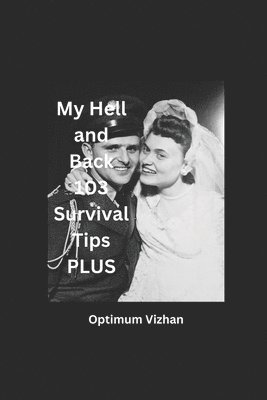 Optimum Vizhan - My Hell and Back 103 Survival Tips Plus, Häftad. Tillgänglighet: Lägg i varukorg
