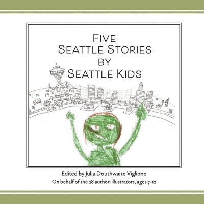 Julia D Viglione - Five Seattle Stories by Seattle Kids, Häftad