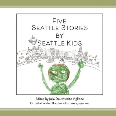 Julia D Viglione - Five Seattle Stories by Seattle Kids, 2nd ed., Häftad