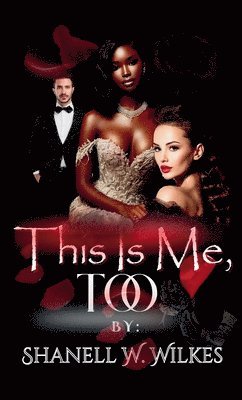Shanell W Wilkes - This Is Me, Too, Häftad