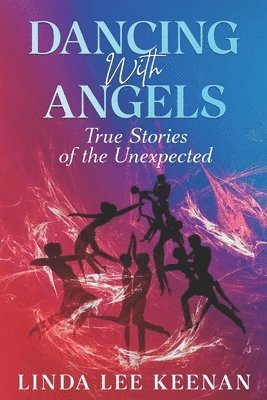 Linda Lee Keenan - Dancing With Angels, Häftad. Tillgänglighet: Lägg i varukorg