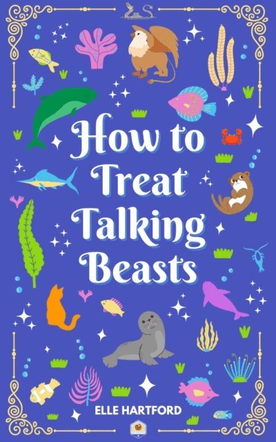Elle Hartford - How to Treat Talking Beasts, E-bok