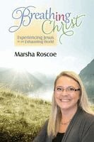 Marsha Roscoe - Breathing in Christ, Häftad