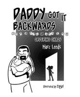 Marc Leeds - Daddy Got it Backwards, Häftad