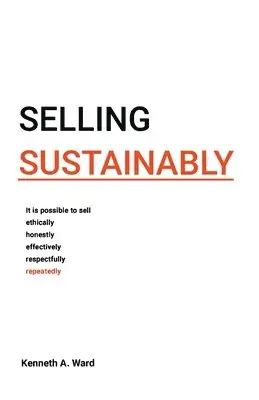 Kenneth Ward - Selling Sustainably, Häftad. Tillgänglighet: Lägg i varukorg