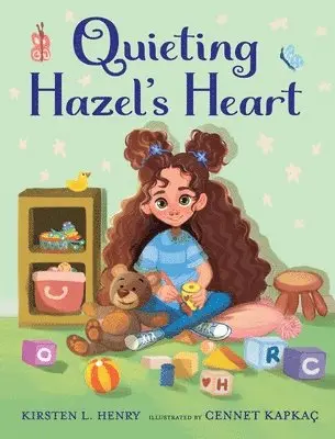 Kirsten L Henry - Quieting Hazel's Heart, Inbunden. Tillgänglighet: Lägg i varukorg