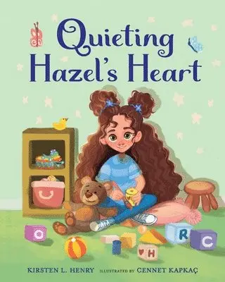 Kirsten L Henry - Quieting Hazel's Heart, Häftad. Tillgänglighet: Lägg i varukorg