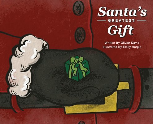 Jonathan Olivier - Santa's Greatest Gift, Inbunden