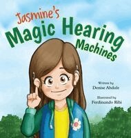Denise Abdale - Jasmine's Magic Hearing Machines, Inbunden. Tillgänglighet: Lägg i varukorg