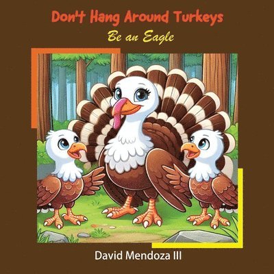 David Mendoza - Don't Hang Around Turkeys, Häftad