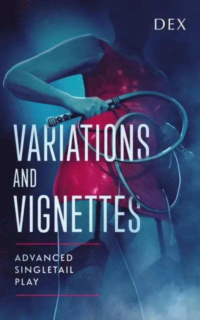 Dex - Variations and Vignettes: Advanced Singletail Play, E-bok. Tillgänglighet: Lägg i varukorg
