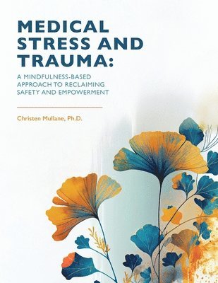 Christen Mullane - Medical Stress And Trauma, Häftad