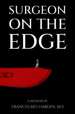 Frances Mei Hardin - Surgeon on the Edge, Häftad
