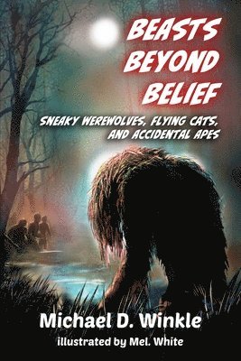 Michael Winkle - Beasts Beyond Belief, Häftad