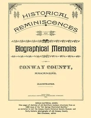 Bob O Crossman - Historical Reminiscences and Biographical Memoirs of Conway County, Arkansas, 1890, Häftad. Tillgänglighet: Lägg i varukorg
