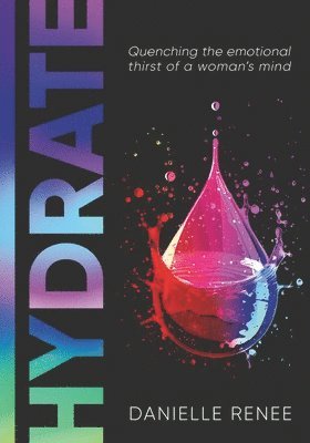 Danielle Renee - Hydrate, Häftad
