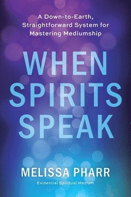 Melissa Pharr - When Spirits Speak, Häftad