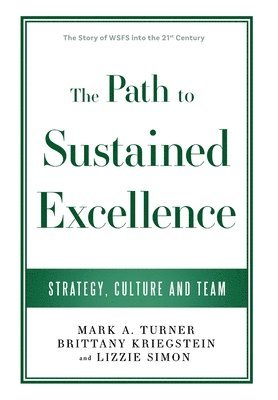 Mark A Turner, Brittany Kriegstein, Lizzie Simon - Path to Sustained Excellence, Inbunden
