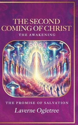 Laverne Ogletree - Second Coming of Christ - The Awakening, Inbunden