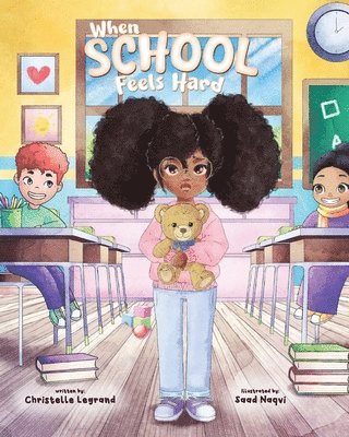 Christelle Legrand, Naqvi - when school feels hard, Häftad
