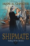Shipmate: Sailing Home Series Book Three