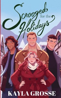 Kayla Grosse - Scrooged for the Holidays, Häftad