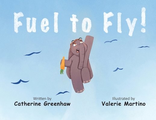 Catherine Greenhaw, Christina Crossland - Fuel to Fly, Häftad