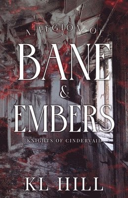Kl Hill - Legion of Bane and Embers, Häftad