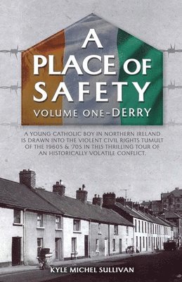 Kyle Michel Sullivan - Place of Safety (vol. one) Derry, Häftad