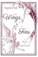 Angela Flatt - From Wings to Fins, Inbunden. Tillgänglighet: Lägg i varukorg