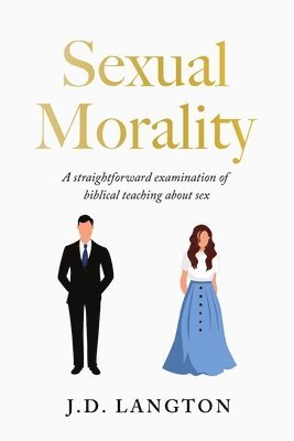 J D Langton - Sexual Morality, Häftad