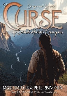 Marcha A Fox, Pete Risingsun - Curse of Dead Horse Canyon, Inbunden. Tillgänglighet: Lägg i varukorg
