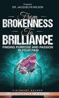 From Brokenness to Brilliance