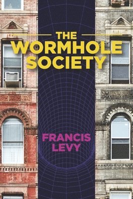 Francis Levy - Wormhole Society, Häftad