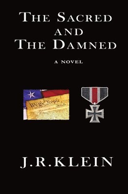 John R Klein - Sacred and the Damned, Häftad