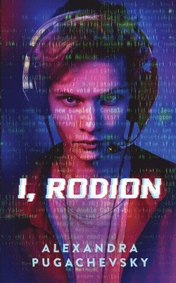 Alexandra Pugachevsky - I, Rodion, Häftad