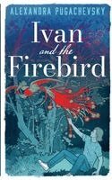 Alexandra Pugachevsky - Ivan and the Firebird, Häftad