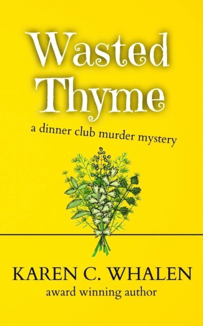 Karen C. Whalen - Wasted Thyme, E-bok