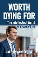 Matthew Garrett - Worth Dying For, Häftad. Tillgänglighet: Lägg i varukorg
