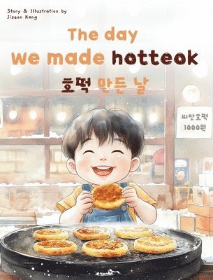 Jiseon Kang - day we made hotteok, Inbunden