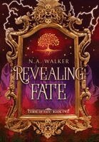 N A Walker - Revealing Fate, Inbunden