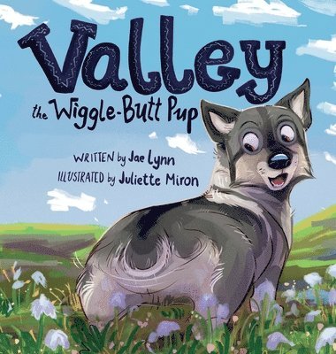 Jae Lynn - Valley the Wiggle-Butt Pup, Inbunden