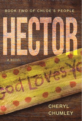 Cheryl Chumley - Hector: A Novel Volume 2, Häftad