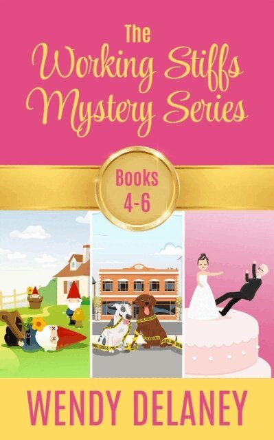 Wendy Delaney - Working Stiffs Mystery Boxed Set Vol 2 (Books 4-6), E-bok