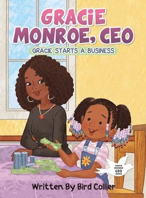 Bird L Collier - Gracie Monroe, CEO, Inbunden