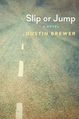 Dustin Brewer - Slip or Jump, Häftad