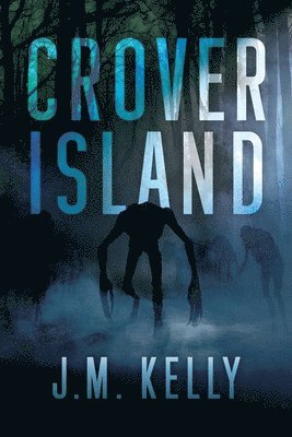 J M Kelly - Crover Island, Häftad. Tillgänglighet: Lägg i varukorg